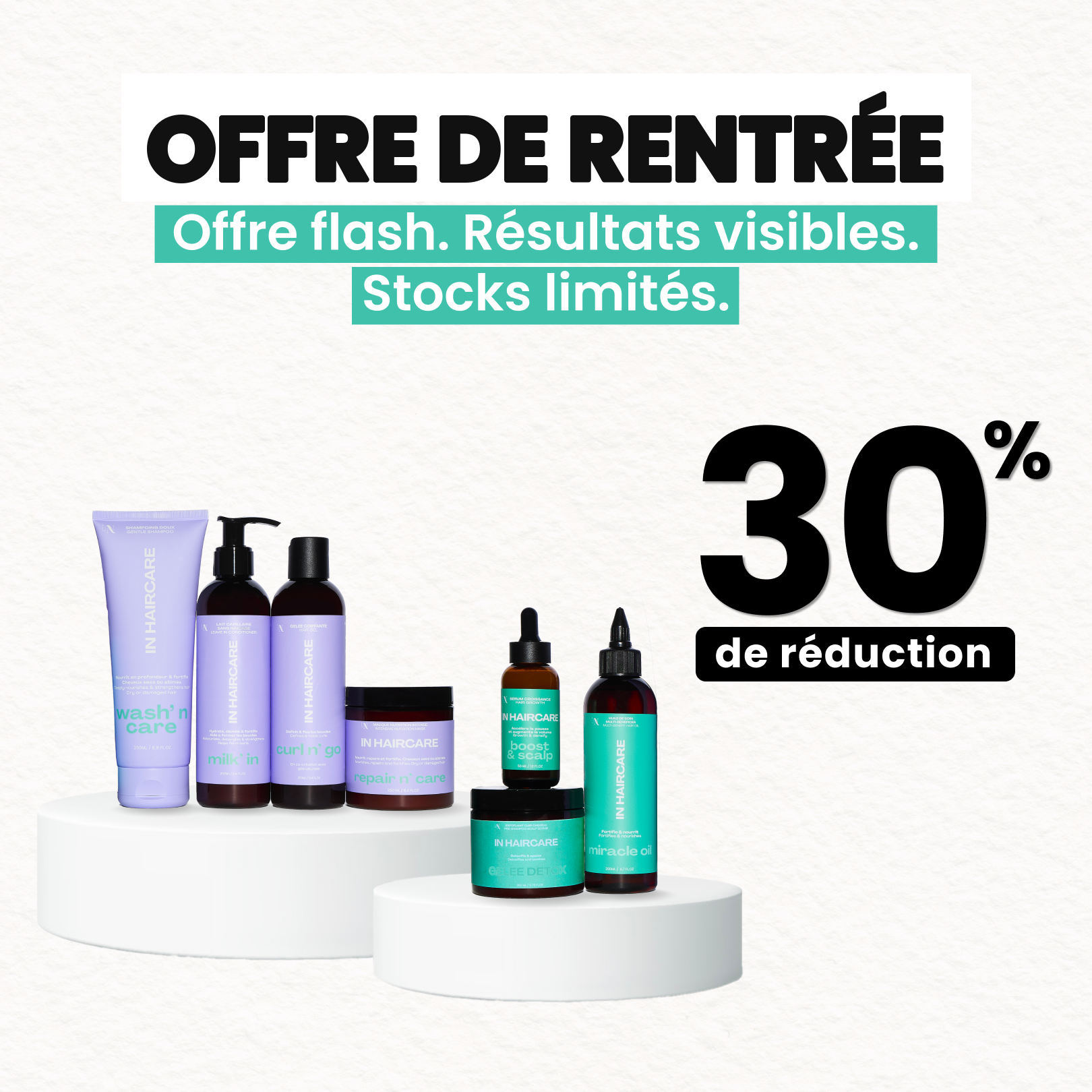 Offre de rentrée -30% sur tous les produits IN HAIRCARE